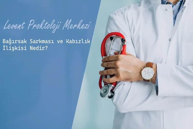 Bağırsak Sarkması ve Kabızlık İlişkisi Nedir?