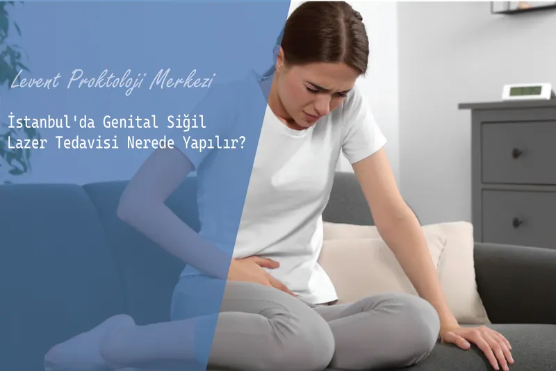 İstanbul'da Genital Siğil Lazer Tedavisi Nerede Yapılır?
