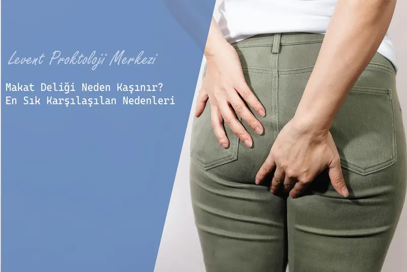 Makat Deliği Neden Kaşınır En Sık Karşılaşılan Nedenleri
